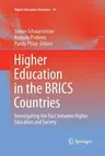 Higher Education in the Brics Countries: Investigating the Pact Between Higher Education and Society (Softcover Reprint of the Original 1st 2015)