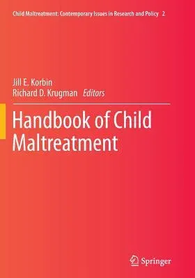 Handbook of Child Maltreatment (Softcover Reprint of the Original 1st 2014)