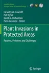 Plant Invasions in Protected Areas: Patterns, Problems and Challenges (Softcover Reprint of the Original 1st 2013)