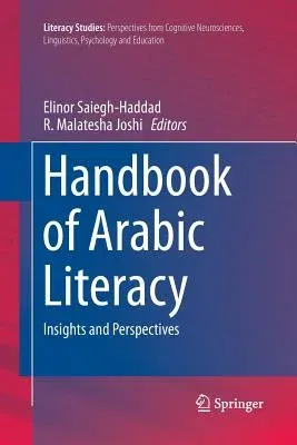 Handbook of Arabic Literacy: Insights and Perspectives (Softcover Reprint of the Original 1st 2014)