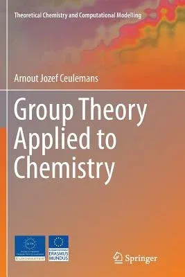 Group Theory Applied to Chemistry (Softcover Reprint of the Original 1st 2013)