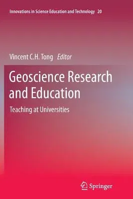 Geoscience Research and Education: Teaching at Universities (Softcover Reprint of the Original 1st 2014)