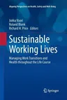 Sustainable Working Lives: Managing Work Transitions and Health Throughout the Life Course (Softcover Reprint of the Original 1st 2015)