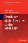 Distributed Model Predictive Control Made Easy (Softcover Reprint of the Original 1st 2014)