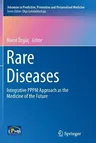 Rare Diseases: Integrative Pppm Approach as the Medicine of the Future (Softcover Reprint of the Original 1st 2015)