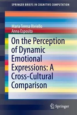 On the Perception of Dynamic Emotional Expressions: A Cross-Cultural Comparison (2016)