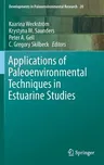 Applications of Paleoenvironmental Techniques in Estuarine Studies (2017)