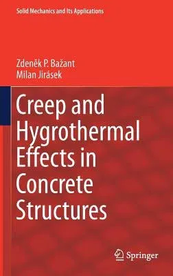 Creep and Hygrothermal Effects in Concrete Structures (2018)