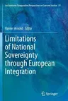 Limitations of National Sovereignty Through European Integration (Softcover Reprint of the Original 1st 2016)