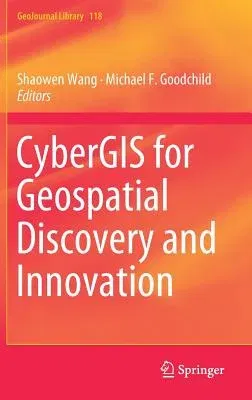 Cybergis for Geospatial Discovery and Innovation (2019)