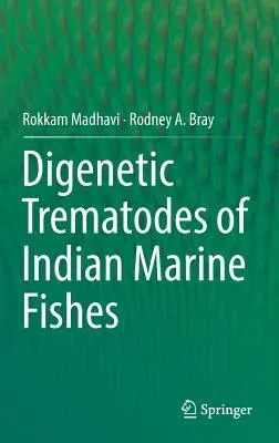 Digenetic Trematodes of Indian Marine Fishes (2018)