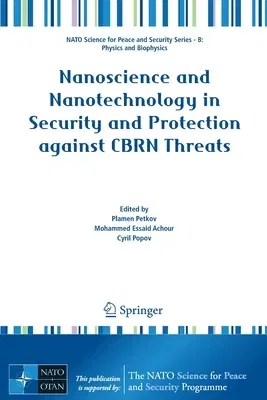 Nanoscience and Nanotechnology in Security and Protection Against Cbrn Threats (2020)