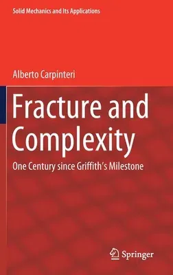 Fracture and Complexity: One Century Since Griffith's Milestone (2021)