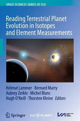 Reading Terrestrial Planet Evolution in Isotopes and Element Measurements (2021)