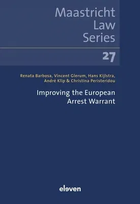 Improving the European Arrest Warrant: Volume 27