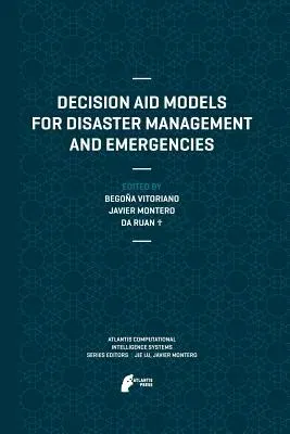 Decision Aid Models for Disaster Management and Emergencies (2013)