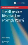 The Eu Services Directive: Law or Simply Policy? (2014)