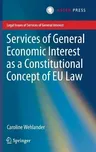 Services of General Economic Interest as a Constitutional Concept of Eu Law (2016)