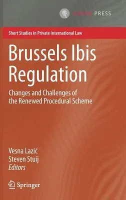 Brussels Ibis Regulation: Changes and Challenges of the Renewed Procedural Scheme (2017)