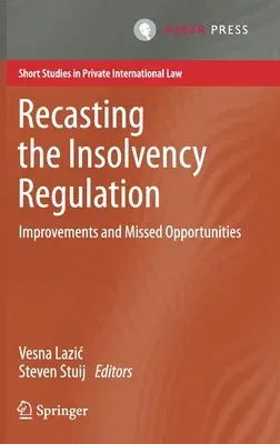 Recasting the Insolvency Regulation: Improvements and Missed Opportunities (2020)