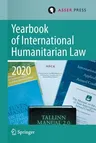 Yearbook of International Humanitarian Law, Volume 23 (2020) (2022)