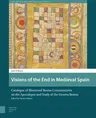 Visions of the End in Medieval Spain: Catalogue of Illustrated Beatus Commentaries on the Apocalypse and Study of the Geneva Beatus