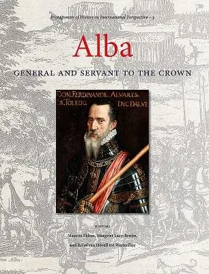 Alba: General and Servant to the Crown