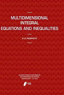 Multidimensional Integral Equations and Inequalities (2011)