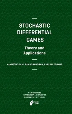 Stochastic Differential Games. Theory and Applications (2012)