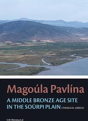 Magoúla Pavlína: A Middle Bronze Age Site in the Soúrpi Plain (Thessaly, Greece)