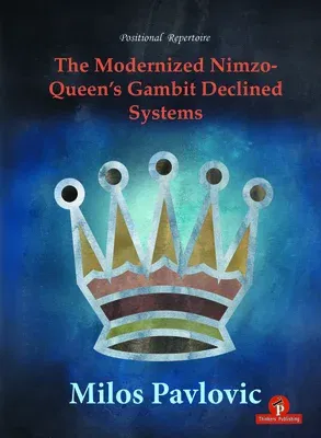 The Modernized Nimzo-Queen's Gambit Declined Systems