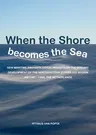 When the Shore Becomes the Sea: New Maritime Archaeological Insights on the Dynamic Development of the Northeastern Zuyder Zee Region (Ad 1100 - 1400)