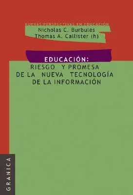 Educación: Riesgos y promesas de las nuevas tecnologías de la información