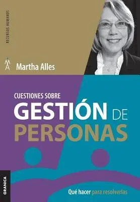 Cuestiones sobre gestión de personas: Qué hacer para resolverlas