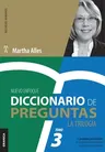 Diccionario de Preguntas. La Trilogía. VOL 3: Las preguntas para evaluar las competencias más utilizadas en Gestión por competencias