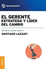 El Gerente. Estratega y líder del cambio: Más allá de la gestión operativa