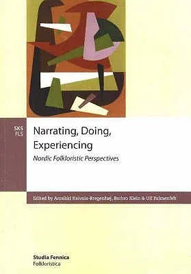 Narrating, Doing, Experinecing