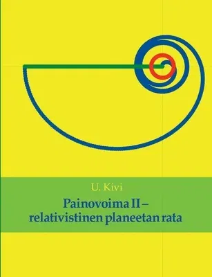 Painovoima II: relativistinen planeetan rata