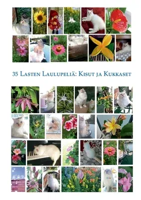 35 lasten laulupeliä: Kisut ja kukkaset