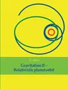 Gravitation II: Relativistic planet orbit