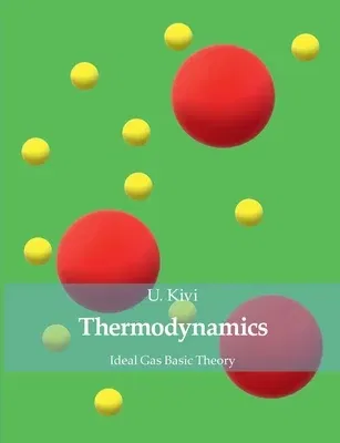 Thermodynamics: Ideal Gas Basic Theory