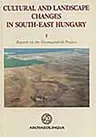 Cultural and Landscape Changes in South-East Hungary