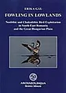 Fowling in Lowlands: Neolithic and Chalcolithic Bird Exploitation in South-East Romania and the Great Hungarian Plain