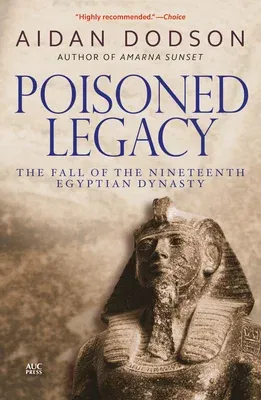 Poisoned Legacy: The Fall of the Nineteenth Egyptian Dynasty (Revised)