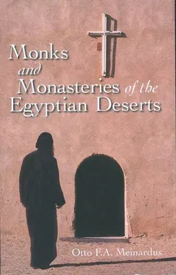 Monks and Monasteries of the Egyptian Desert: Revised Edition (Revised)