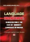 Language Endangerment. Globalisation and the Fate of Minority Languages in Nigeria