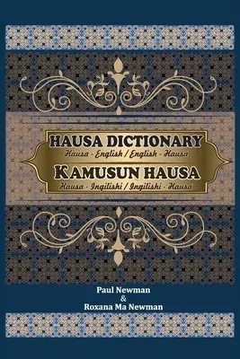 Hausa Dictionary for Everyday Use: Hausa-English/English-Hausa