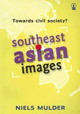 Towards Civil Society?: Southeast Asian Images