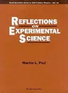 Reflections on Experimental Science: Selected Papers