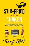 Stir-Fried and Not Shaken: A Nostalgic Trip Down Singapore's Memory Lane